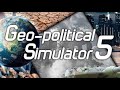 Geo-Political Simulator 5 (First Run)