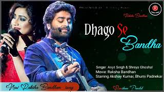 Dhaagon Se Baandhaa (AUDIO )- Raksha Bandhan | Akshay Kumar | Arijit Singh, Shreya Ghoshal, Himesh R