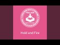 Hold and Fire