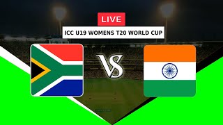🔴LIVE SOUTH AFRICA WOMEN U19 VS INDIA WOMEN U19 | ICC U19 WOMENS T20 WORLD CUP 2023 | SAW VS INDU19W
