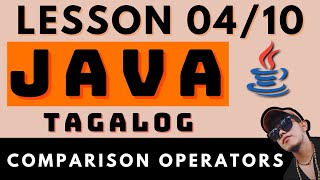 JAVA PROGRAMMING - LESSON 4 | COMPARISON OPERATORS | CODING AND PROGRAMMING TAGALOG