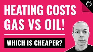 Oil vs Gas - The Cheapest Way To Heat Your Home!