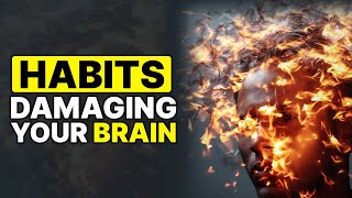 5 Habits That Damage Your Brain: Number 2 May SURPRISE You!