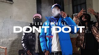 Flea Mitchell - Don't Do It | Dir. By @HaitianPicasso | Prod: YoungKidd