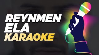 Reynmen - Ela (KARAOKE / SÖZLER / LYRİCS)