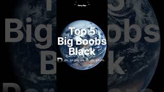 Top 5 Big Boobs Black Pornstars #shorts