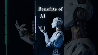 The Benefits of AI | Artificial Intelligence