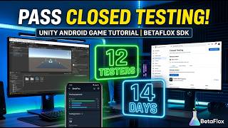 Unity Google Play Closed Testing Tutorial | BetaFlox SDK Integration (12 Testers for 14 Days)