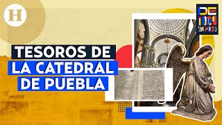 Tesoros de la Catedral de Puebla