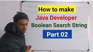 Part 02 | How to make Java developer Boolean search string | Boolean search string operator |