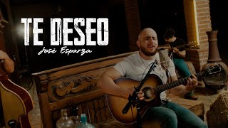 Te Deseo - José Esparza (Musical Oficial)