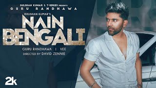 Guru Randhawa || Dil ruk ja || official /video main Nain Tere Bengaluru Dil ruk Jata Nain Bengali