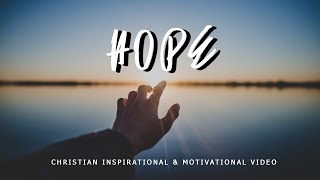 HOPE ( Christian Inspirational & Motivational Video ) HD