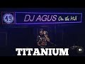 Dj Agus Titanium (Dj Viral TikTok)