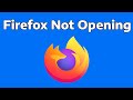 How To Fix Mozilla Firefox Not Opening In Windows 11