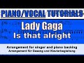 Lady Gaga - Is that alright? ("A star is born") - Piano/Vocal sheet music