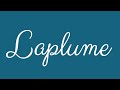 Learn how to Sign the Name Laplume Stylishly in Cursive Writing