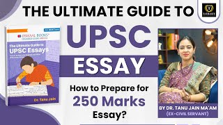 📖 The Ultimate Guide to UPSC Essays | Master the Perfect Strategy with Dr. Tanu Jain Ma’am | UPSC