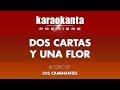 Karaokanta - Los Caminantes - Dos cartas y una flor