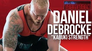 Daniel DeBrocke | KABUKI STRENGTH, T-NATION, STACKED STRENGTH, Table Talk #168