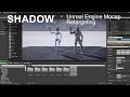 Unreal Engine - Retarget Shadow mocap animation