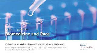 Public Classroom 2: Biomedicine and Race - Lecture