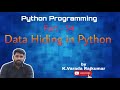 Python Programming (Part - 54) Data Hiding in Python