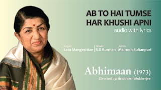 Ab To Hai Tumse, Har Khushi Apni - Abhimaan (1973) | Lata Mangeshkar
