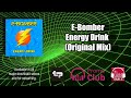 E Bomber - Energy Drink (Teaser)