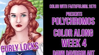 POLYCHROMOS BACKGROUND | LIVE CURLY LOCKS DAWN DAVIDSON WEEK 4