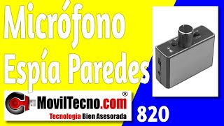 ✔️ Micrófono ESCUCHA a través de Paredes PROFESIONAL  【✔️ MovilTecno 820 】