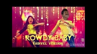 Rowdy baby song  legend Vadivelu version ... Maari 2