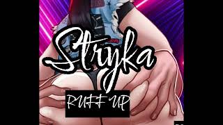 STRYKA - RUFF UP (Official Audio)