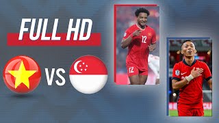 Full HD | Việt Nam vs Singapore | Đoàn quân Rồng Vàng out trình quốc đảo Sư Tử dù không có Xuân Son