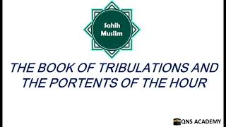 Sahih Muslim Book 52 : The Book Of Tribulations & The Portents Of The Hour : Hadith 7235-7416 of7563