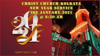 New Year Service || Christ Church Kolkata || 1st January 2021