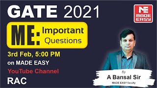 Important Questions | GATE 2021 | ME | RAC | By A Bansal Sir MADE EASY faculty