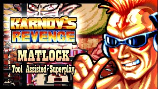 【TAS】KARNOV REVENGE \\ FIGHTER'S HISTORY DYNAMITE - MATLOCK