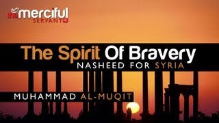 The Spirit Of Bravery - Muhammad al-Muqit