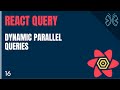 React Query Tutorial - 16 - Dynamic Parallel Queries