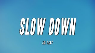 Lil Tjay - Slow Down (Lyrics)