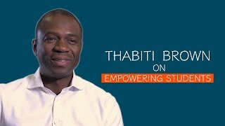 Thabiti Brown on Empowering Students