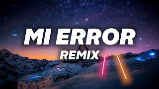 Mi Error Remix (Letra) - Wisin & Yandel, Lunay, Zion & Lennox, Eladio Carrión