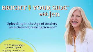 Anxiety or Intuition? Decoding the Language of your Body | Bright By Your Side™ with Jen | 1-22-25