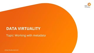 Data Virtuality Masterclass: Working with Metadata