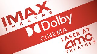 IMAX vs Dolby Cinemas vs Laser at AMC? Which Theater Experience Is Best For You?