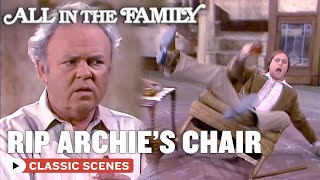 Mike Breaks Archie's Chair | All In The Family