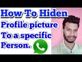 How to hidden WhatsApp profile picture to a specific person || FRNDY TecH