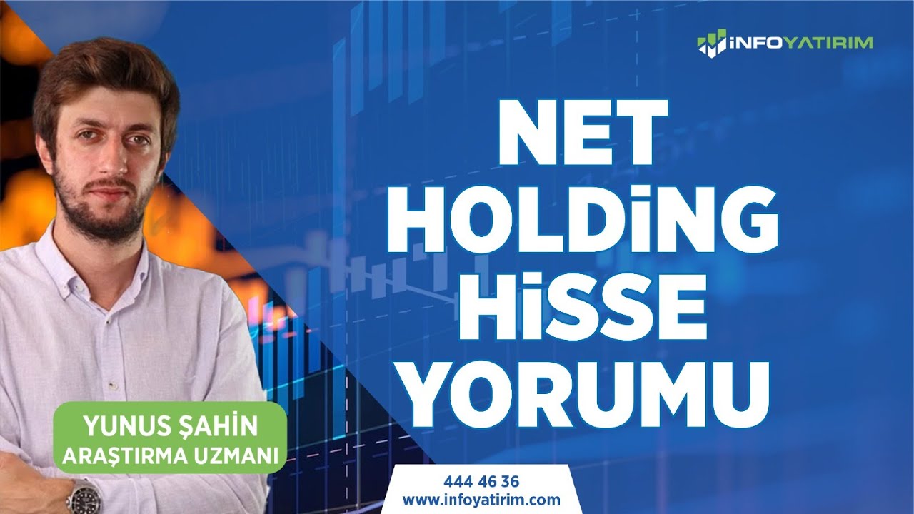 YUNUS ŞAHİN'DEN NET HOLDİNG HİSSE YORUMU L İNFO YATIRIM - YouTube