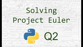 Q2 Solving Project Euler - Python